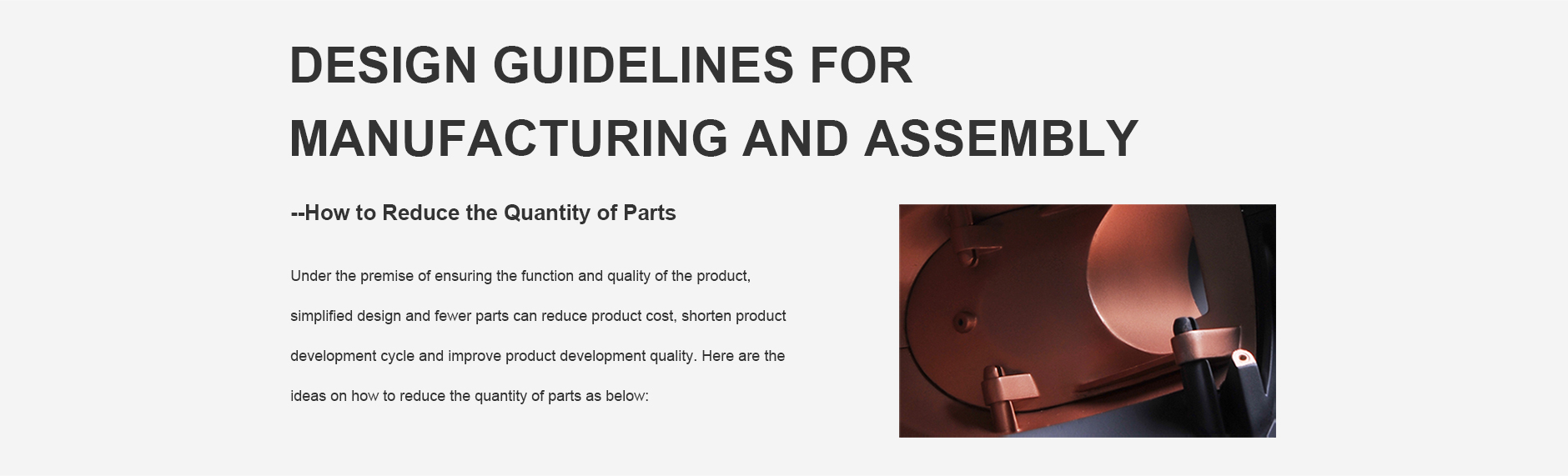 Design Guidelines for Manufacturing and Assembly — How to Reduce the Quantity of Parts
