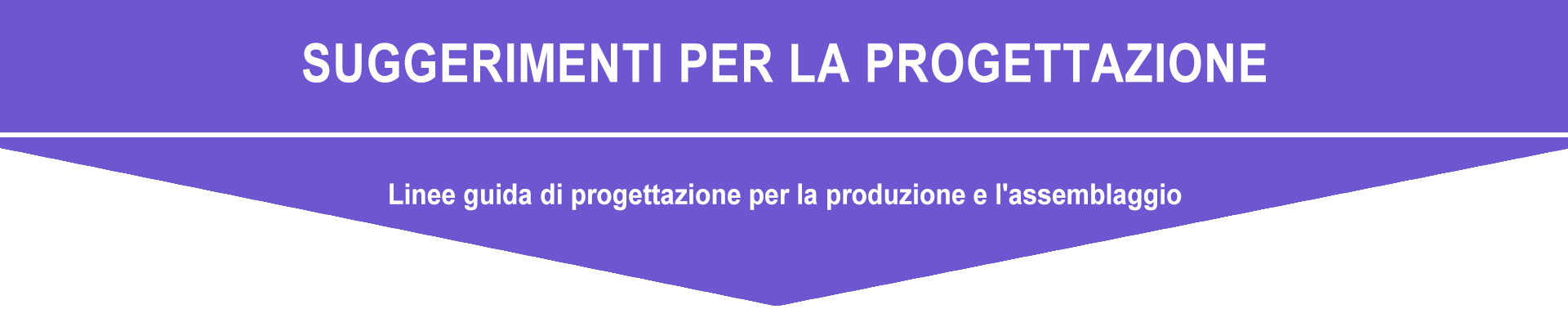 Linee guida di progettazione per la produzione e l'assemblaggio - Ridurre la quantità e il tipo