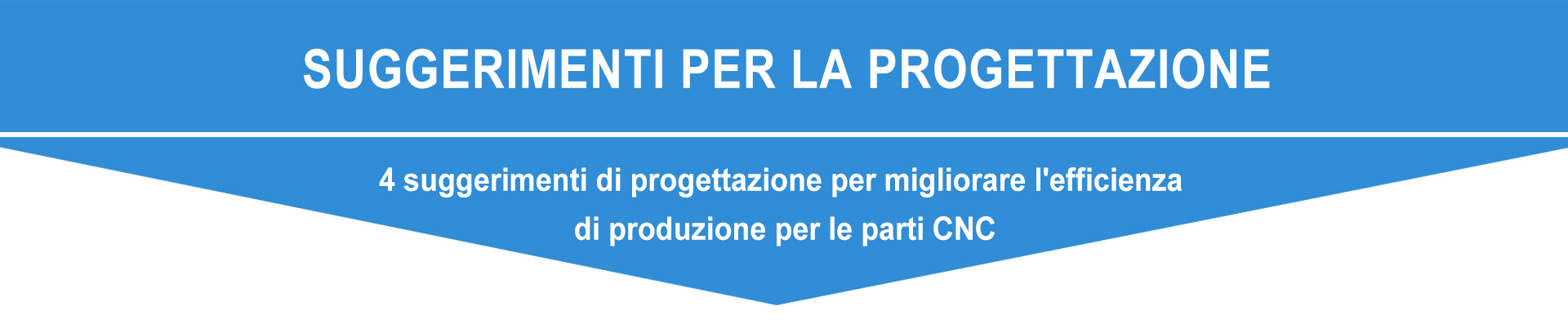 4 suggerimenti di progettazione per migliorare l'efficienza di produzione per le parti CNC